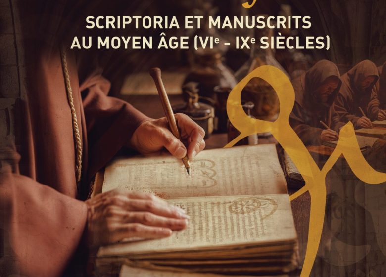 Exposition Trésors d’abbayes : scriptoria et manuscrits au Moyen Âge (VIe – IXe siècles)